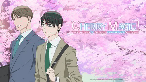 BL Anime on Crunchyroll Cherry Magic! Thirty Years of Virginity Can Make You a Wizard?!