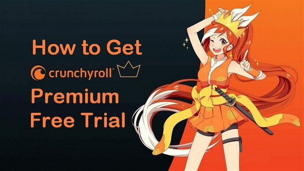 Crunchyroll Free Trial