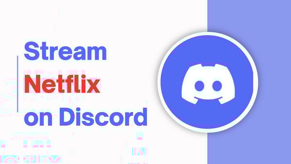 Stream Netflix on Discord